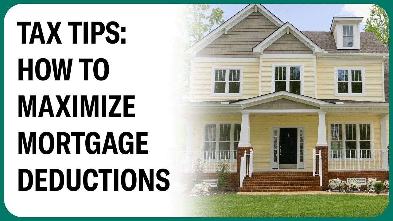 Mortgage rates and tax deductions: How to get the most benefit when filling out your taxes