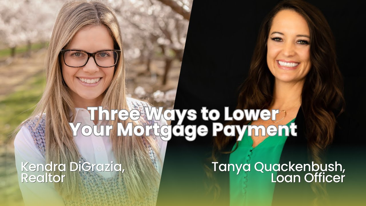 Three Ways to Lower Your Mortgage Payment