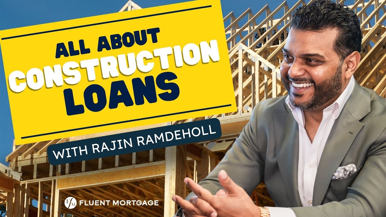 Construction Loans – Everything You Need To Know!