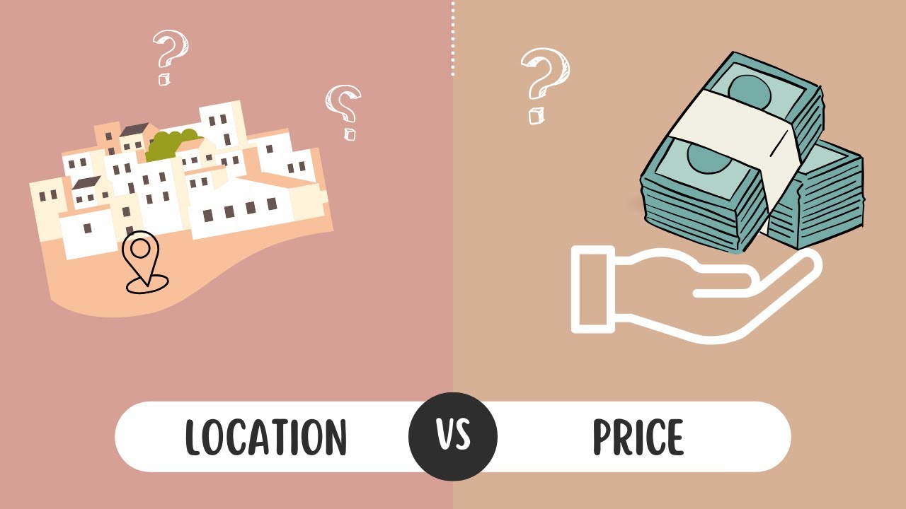 Location vs Price: What's More Important When Choosing a Home?